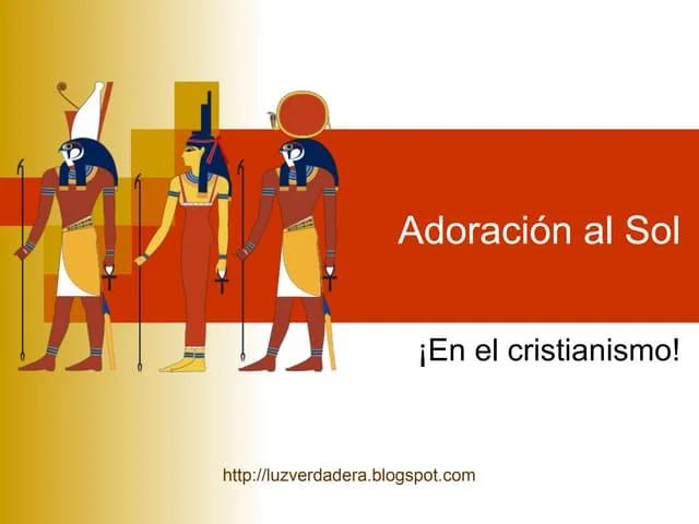 adoracion al sol en la biblia - Cómo se adoraba al dios Sol