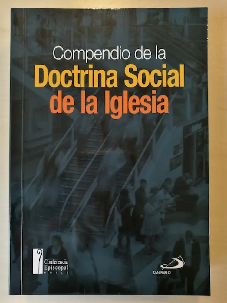 compendio de la doctrina social de la iglesia - Cuál es el fundamento de la Doctrina Social de la Iglesia