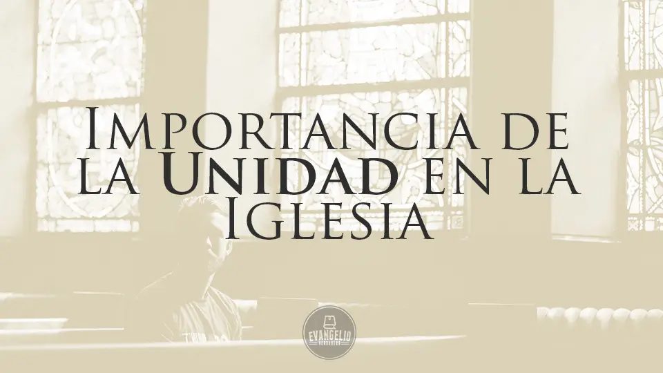 beneficios de la unidad en la iglesia - Cuáles son las bendiciones de una iglesia unida