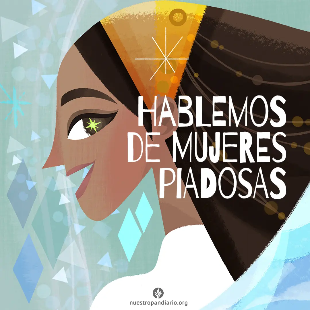 mujeres piadosas de la biblia - Cuáles son las mujeres más valientes de la Biblia