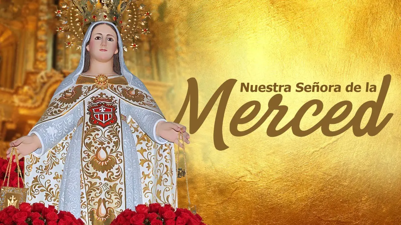 misa virgen de la merced - Cuándo son las fiestas de la Virgen de la Merced