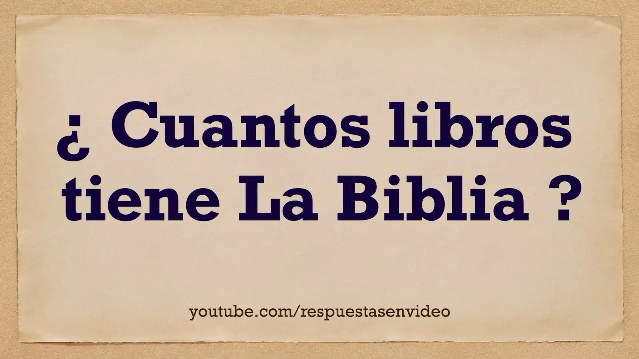 cuantos libros tiene la biblia - Cuántos son los 73 libros de la Biblia