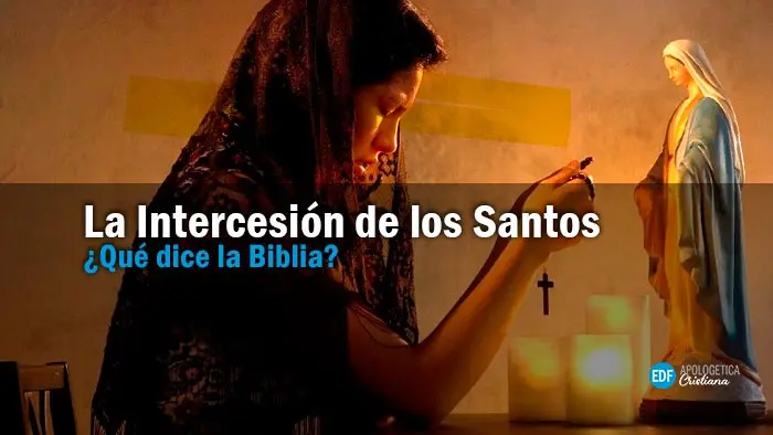 los santos interceden por nosotros biblia - Donde dice en la Biblia que la Virgen intercede por nosotros