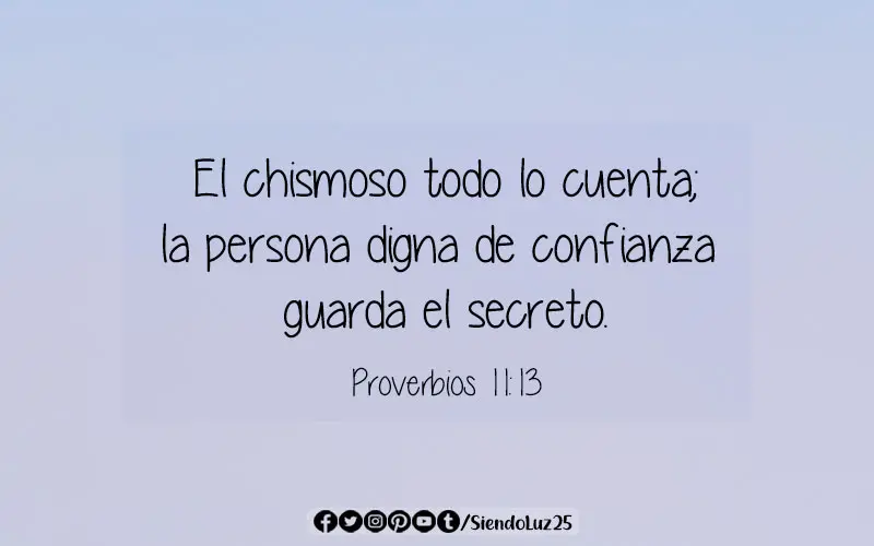 que dice la biblia del chisme - Donde dice la Biblia que el chismoso descubre el secreto