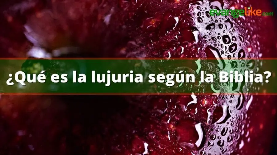 ejemplos de lujuria en la biblia - Dónde habla Dios de la lujuria