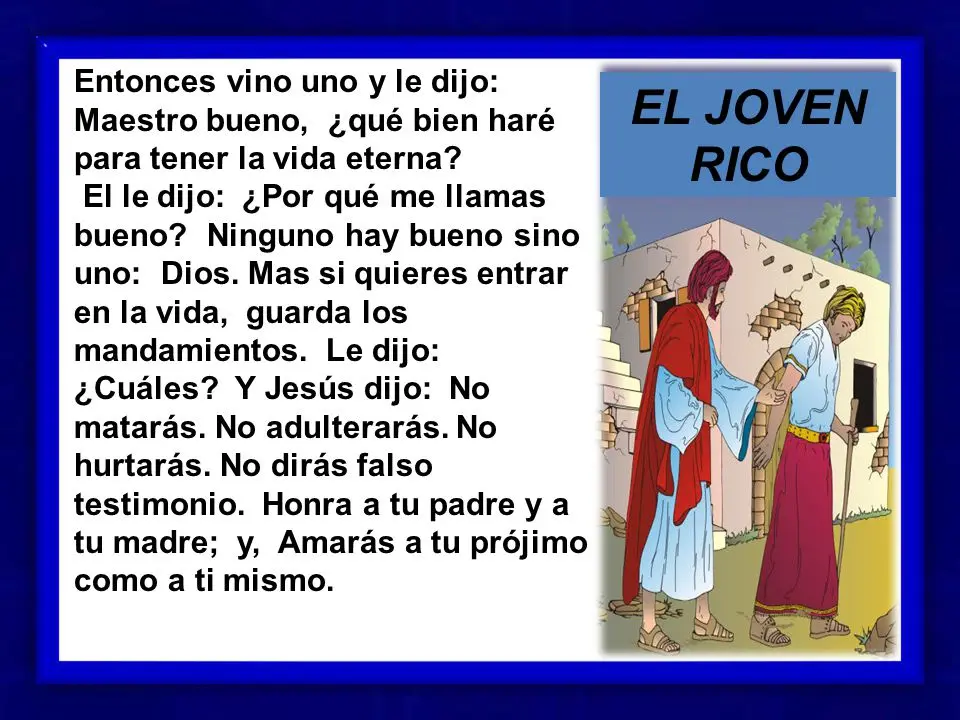 el joven rico biblia reina valera - Qué dice el texto del joven rico que buscaba que pide a Jesús