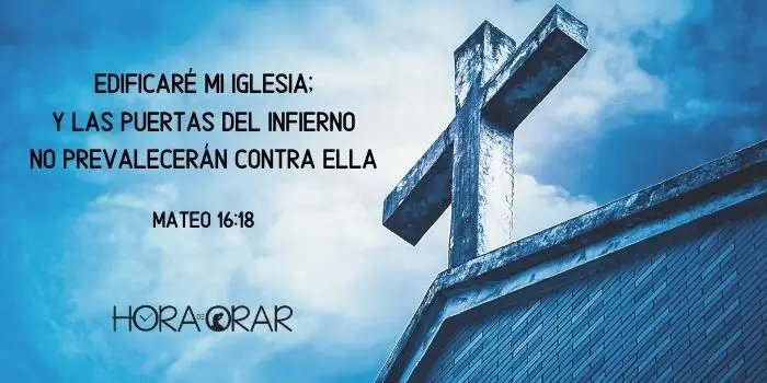 ni el hades prevalecerán contra la iglesia - Qué dice en la Biblia en Mateo 16 18