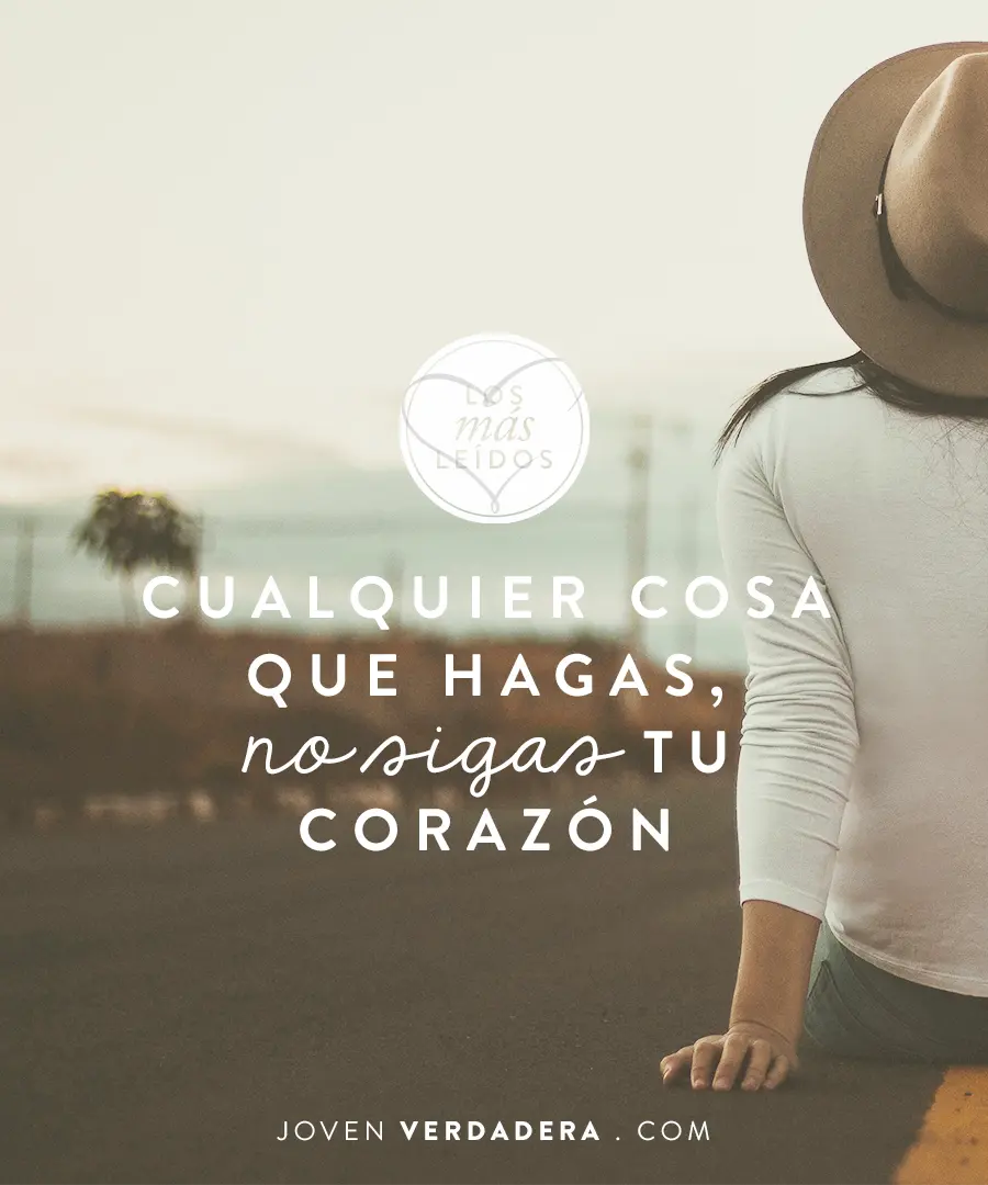 no sigas tu corazon biblia - Qué dice la Biblia de seguir tu corazón