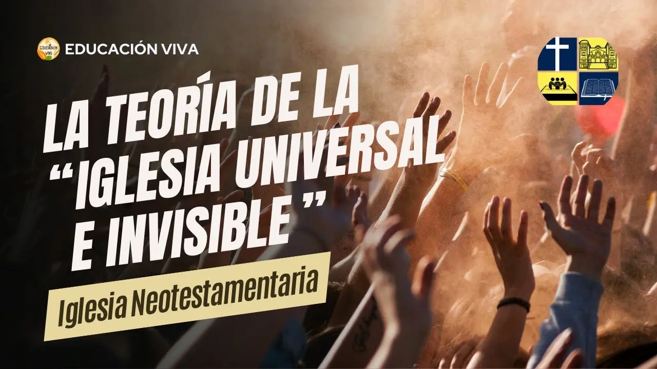 que es la iglesia universal segun la biblia - Que enseña la Iglesia universal