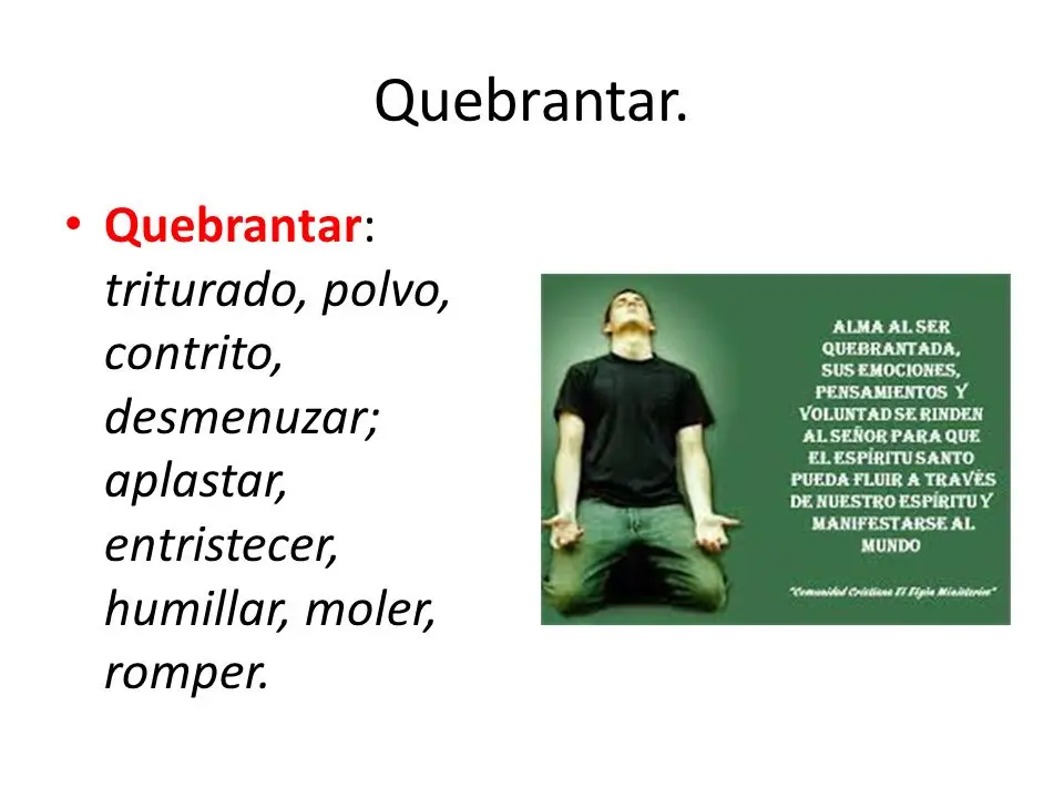 definicion de quebrantar en la biblia - Qué es el quebrantamiento según la Biblia