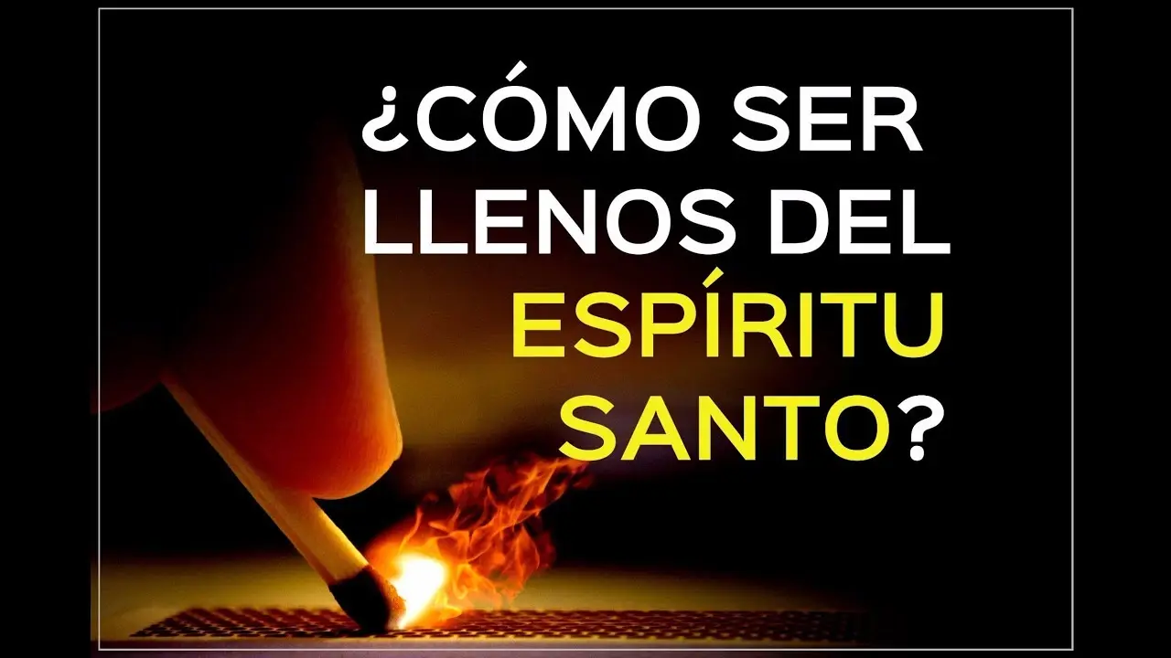 ser lleno del espiritu santo biblia - Qué es ser lleno del Espíritu Santo