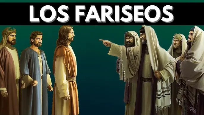 que es un fariseo en la biblia - Qué es ser un fariseo