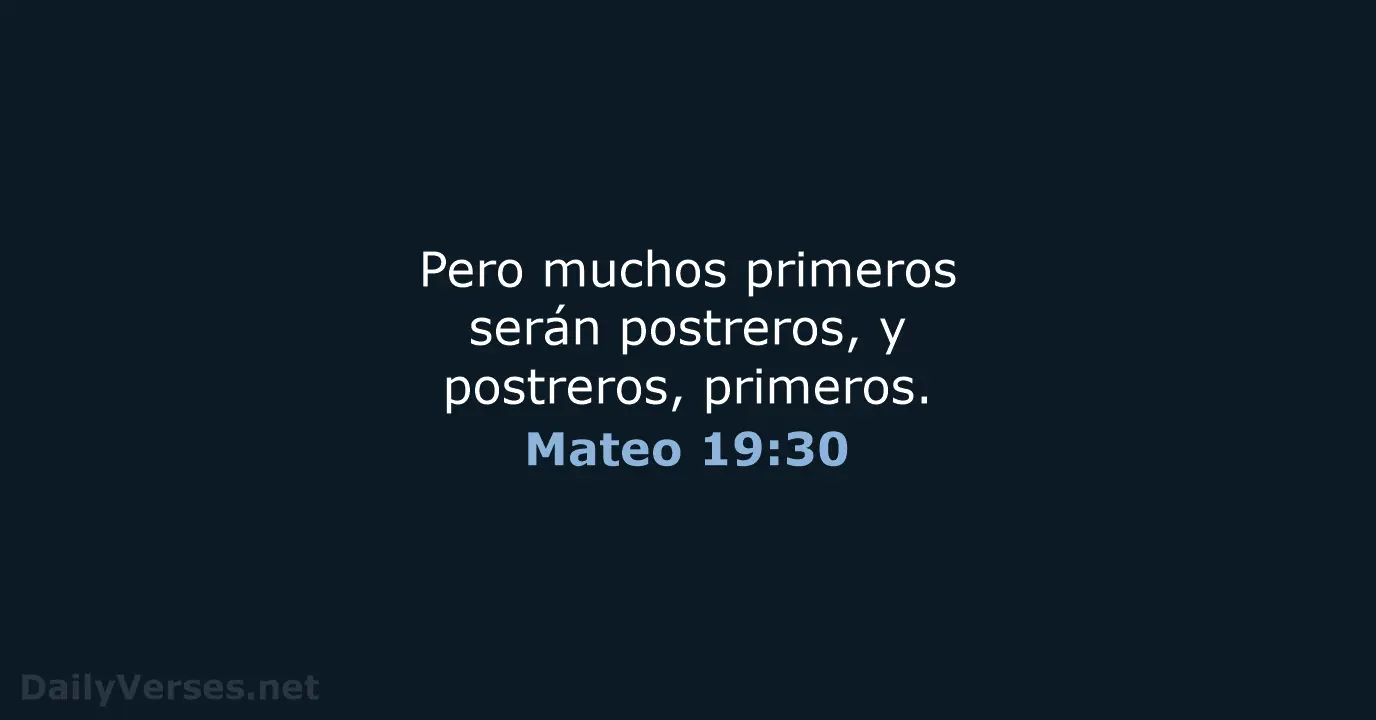 los primeros serán postreros en la biblia - Qué quiere decir que los primeros serán postreros