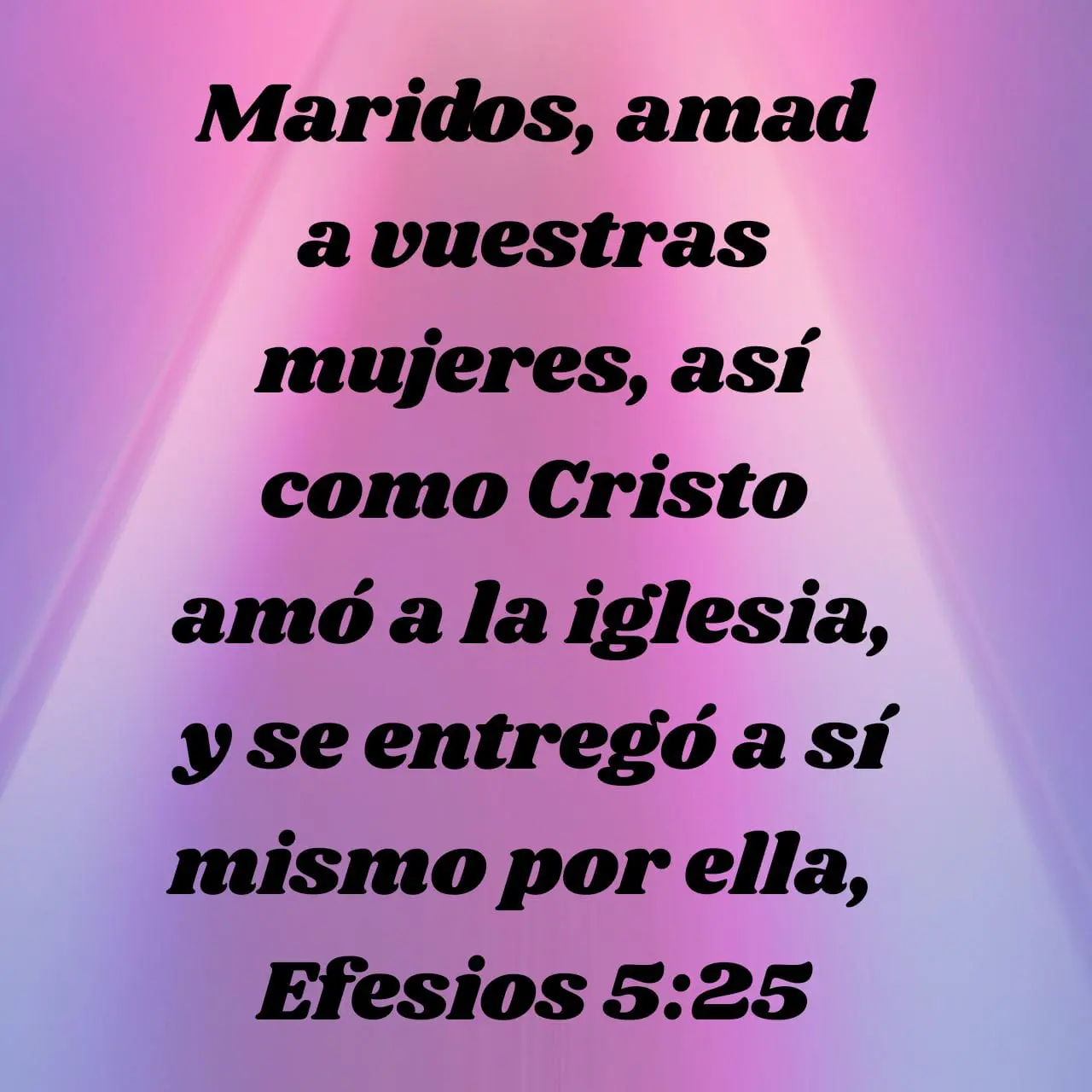 maridos amad a vuestras mujeres como cristo amo ala iglesia - Qué significa amad a vuestras mujeres