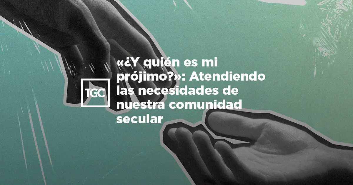 quien es mi prójimo biblia - Qué significa tu prójimo