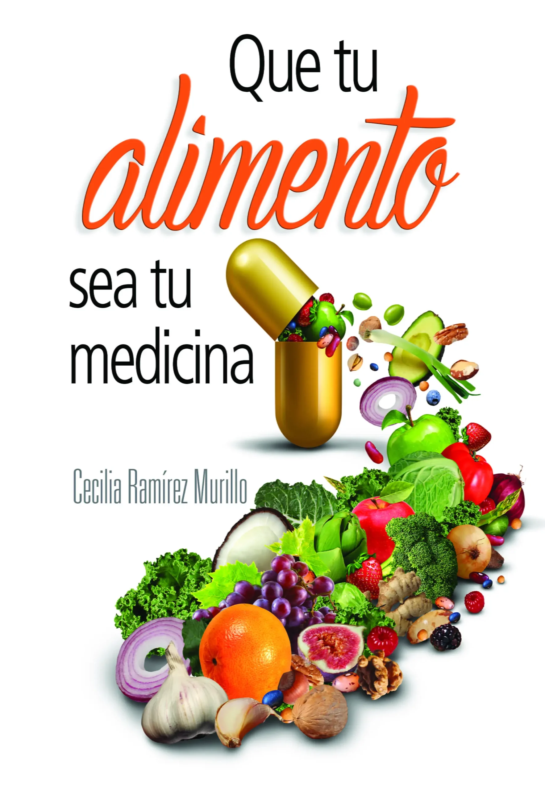 que tu alimento sea tu medicina biblia - Quién dijo que tu medicina sea tu alimento